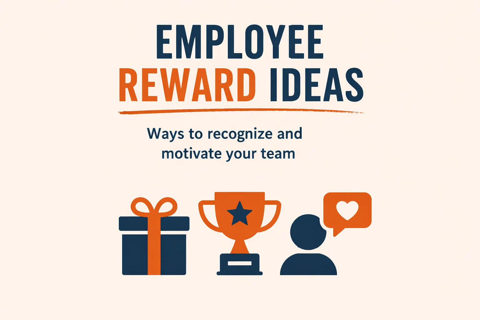 Employee reward ideas and recognition programs for improving employee motivation and retention